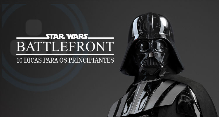 Dicas para jogar Star Wars Battlefront 2